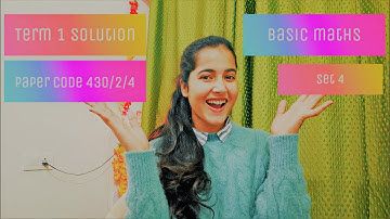 Solution of CBSE 10 Maths | Term 1 (2021-22)| Basic Maths ( Section A and B) Set 4, Code 430/2/4