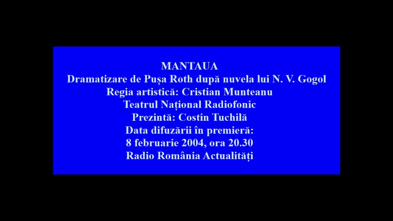 „Mantaua”, dramatizare de Pușa Roth după Gogol