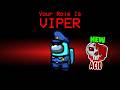 BRAND NEW Viper Role In Among Us = BROKEN!
