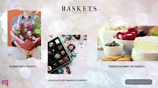 Toronto Baskets | Gourmet Gift Baskets | Toronto Same-Day Delivery