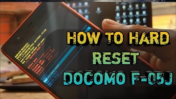 How to hard reset Docomo F-05J