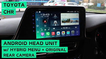 Toyota CHR | 2016-21 | Android Head Unit w/ Original Reverse Camera Support and Hybrid Menu Support