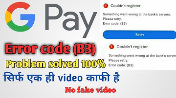 Error code B3 problem on Google pay | how to solve google pay Error code B3 problem