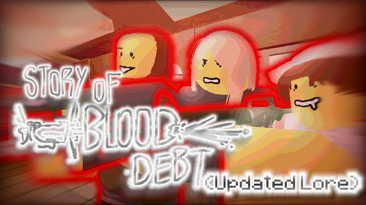 The UPDATED Lore Of BLOOD DEBT