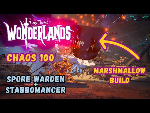 Tiny Tina’s Wonderlands : Chaos 100 | Spore Warden/Stabbomancer - Marshmallow Build (2024)