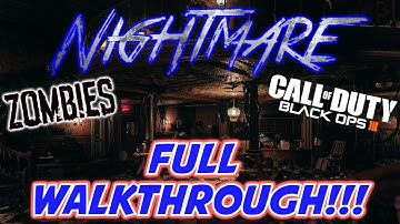 NIGHTMARE - FULL WALKTHROUGH!!! | Zombies Custom Map (Black ops III)