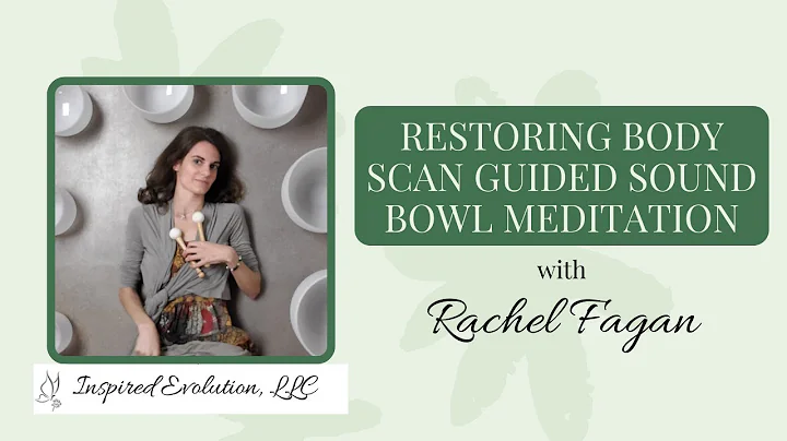 Restoring Body Scan Guided Sound Bowl Meditation