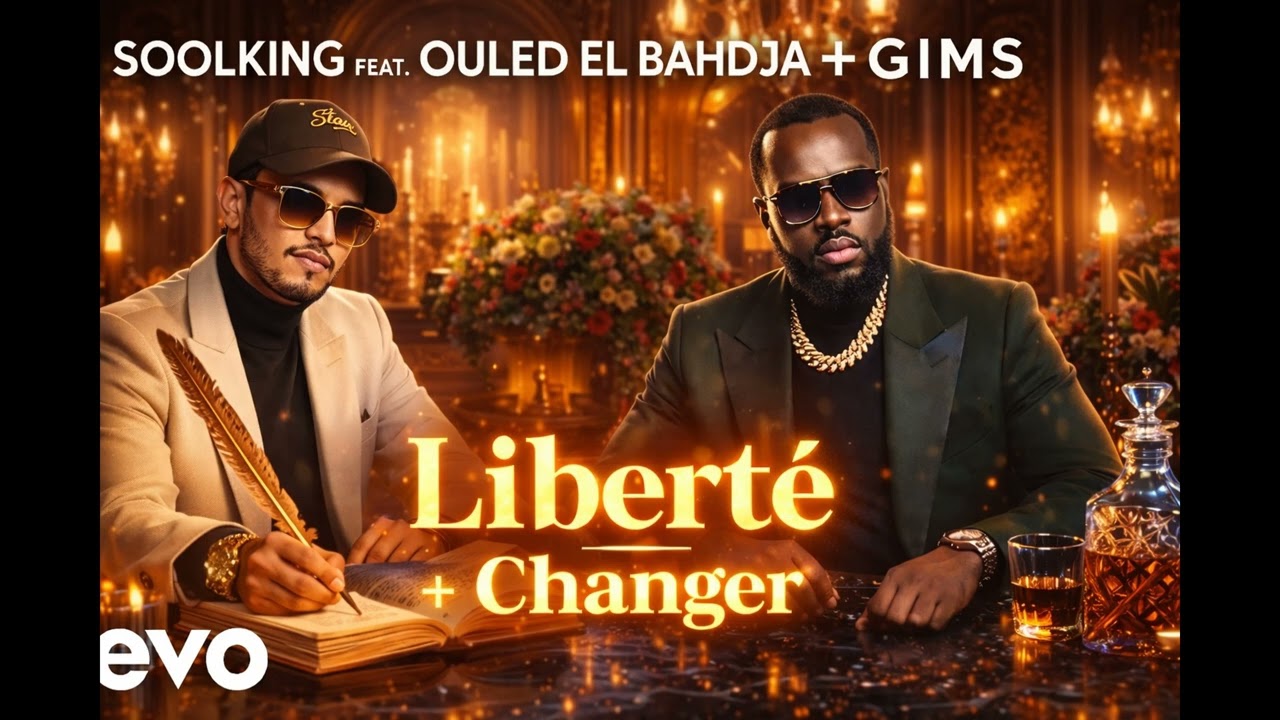 Soolking feat. Ouled El Bahdja & GIMS – Liberté de Changer (Official Music)