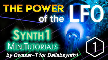 Synth1 VSTi - The Power of the LFO - Part 1 - Dailabsynth1 MiniTutorial #2 (ENG subs)