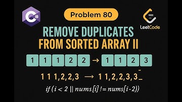 LeetCode 80: Remove Duplicates from Sorted Array II | C# Solution | Two Pointer Approach |