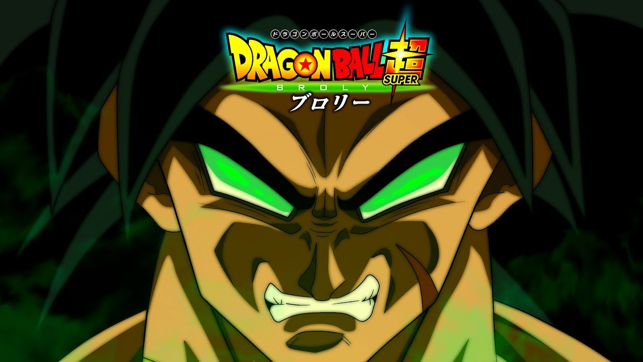 FILM DRAGON BALL SUPER 2018 : MISE AU POINT SUR BROLY ...