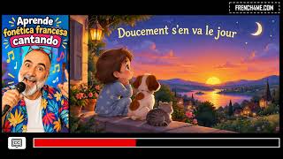 Aprende fonética francesa cantando I Doucement s'en va le jour