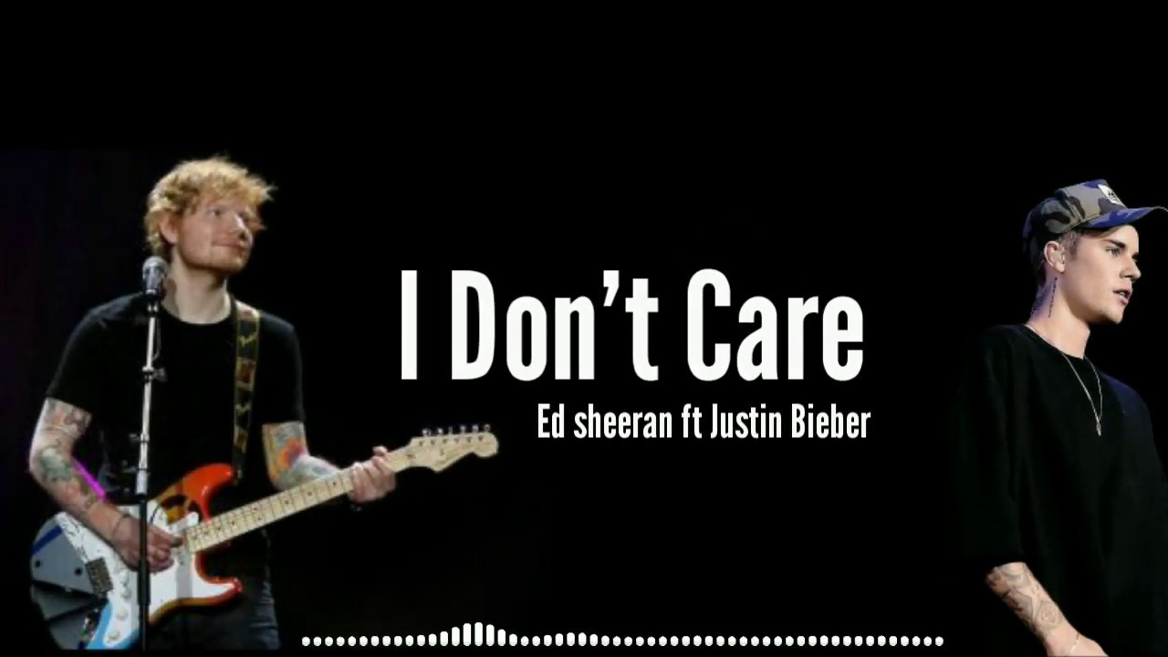 Ed sheeran don t. Ed Sheeran Justin Bieber i don't Care.