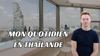 24H dans ma vie d'expatrié à Bangkok, Thaïlande