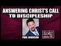 A CALL TO DISCIPLESHIP - PHIL JOHNSON [LUKE 9:59-62] - SO4J-TV