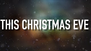 Video thumbnail of "This Christmas Eve - [Lyric Video] Ryan Stevenson"
