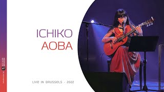 ICHIKO AOBA  - Live in Brussels - 2022