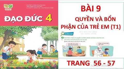 ĐẠO ĐỨC LỚP 4: BÀI 9: QUYỀN VÀ BỔN PHẬN CỦA TRẺ EM (T1) SÁCH KẾT NỐI HAY NHẤT