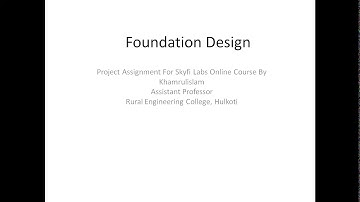 Foundation Design- project assignment for Skyfi labs online course by- Khamrulislam
