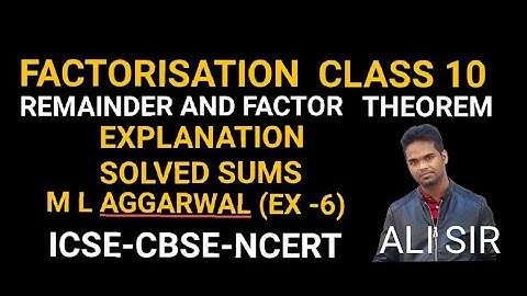 remainder and factor theorem class 10 icse || remainder and factor theorem | m l aggarwal exercise 6