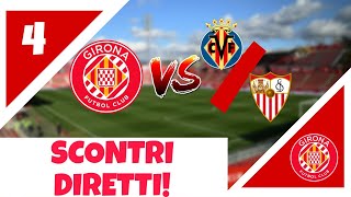 SCONTRI DIRETTI IN LA LIGA! | Girona Ep. 04