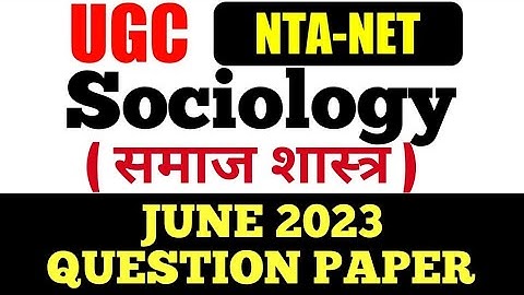 UGC NET 2023 : Sociology || समाजशास्त्र यूजीसी नेट हल प्रश्न पत्र | UGC NET Sociology Question Paper
