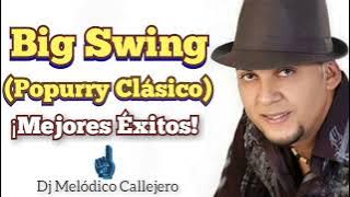 BIG SWING Popurry Clasico Mejores EXITOS | Merengue Clasico
