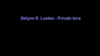 Delyno  - Private love (lyrics on screen)