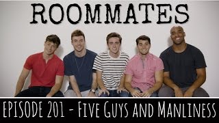 Roommates - Season 2, Episode 1 - Five Guys and Manliness