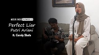 Download lagu PERFECT LIAR - PUTRI ARIANI  ( Live Acoustic Cover ft. CAROLY SHAFA ) | Musik Indie Purworejo