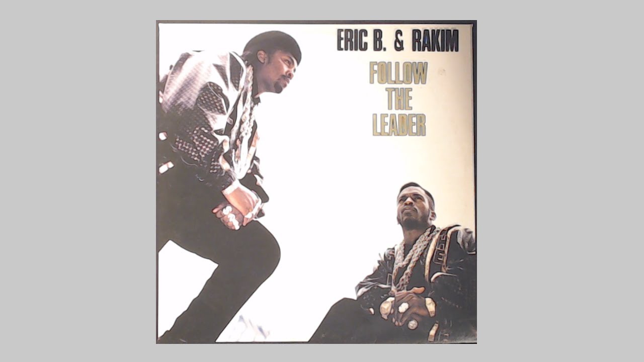 Eric B. & Rakim - Follow The Leader (Vocal + Dub) - 1988 MCA | UNI