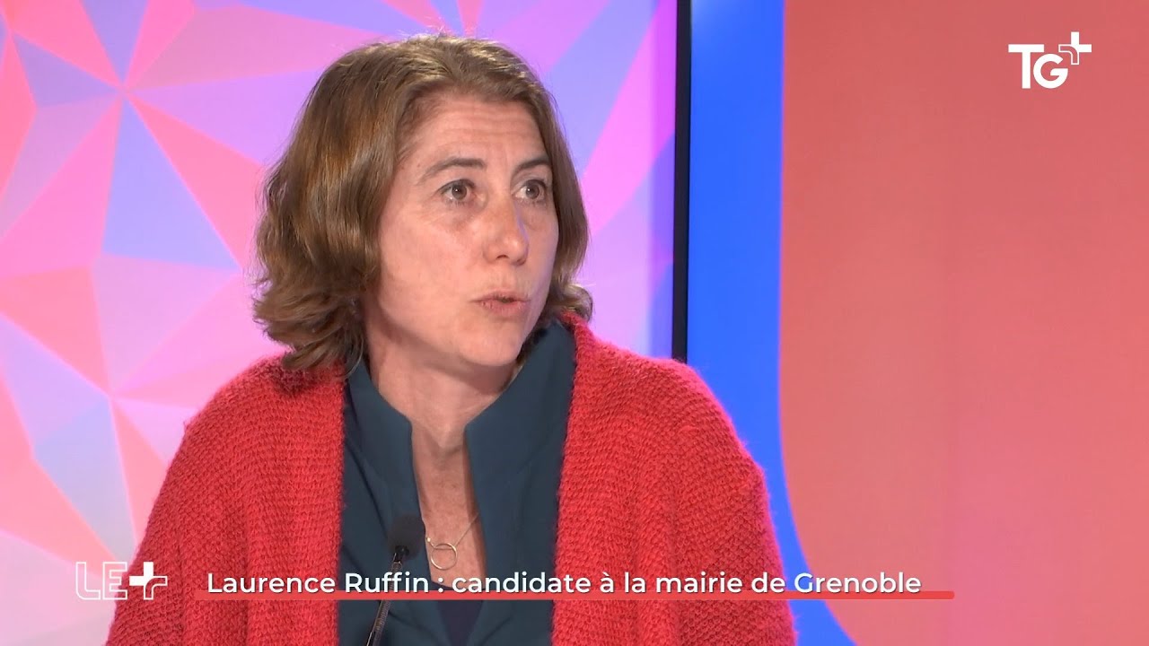 LE + - Laurence Ruffin : candidate à la mairie de Grenoble