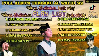 ALWALID MZ LAGU TERBARU FULL ALBUM | Versi Sholawat Lirik Arief