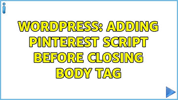 Wordpress: Adding Pinterest Script Before Closing Body Tag