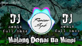 DJ Minang | Malang Denai Ba Mimpi remix | Yaya Nadila | remix terbaru