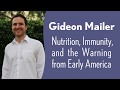 Gideon Mailer - Nutrition, Immunity, and the Warning from Early America