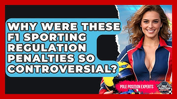Why Were These F1 Sporting Regulation Penalties So Controversial? - Pole Position Experts