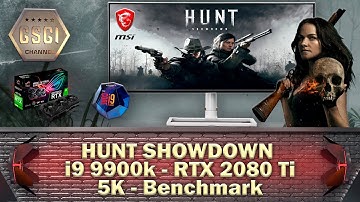 Hunt: Showdown | 5k Ultra Wide - i9 9900k - RTX 2080 Ti | 21:9 - Benchmark