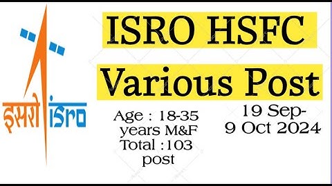 ISRO HSFC Various Post Notification 24 /103 post /Age 18-35 M&F / #Technical Assistant #Technician