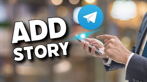 How to Add Story on Telegram 2025?