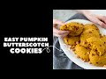 Easy Pumpkin Butterscotch Cookies