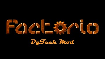 Factorio - DyTech - E01