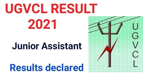 UGVCL Vidyut Sahayak (Junior Assistant), Junior Programmer, Asst.Law Officer HSE Officer Result 2021