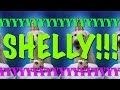 HAPPY BIRTHDAY SHELLY! - EPIC Happy Birthday Song