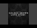 Golden Brown X Love Story Female Choir Version Golden Brown X Love Story Female Choir Version