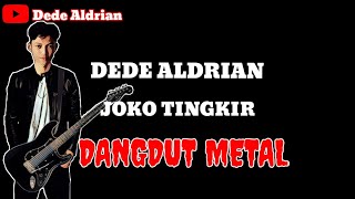 JOKO TINGKIR - DEDE ALDRIAN (DANGDUT METAL / ROCK COVER) | HAPPY ASMARA & YENI INKA