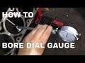 HOW TO USE A BORE DIAL GAUGE TO MEASURE CYLINDER