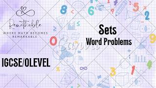 Sets & Venn Diagrams Part 4| Solving Logical Problems | IGCSE 0580 & O Level 4024