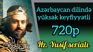 Hz. Yusif - 1-ci hissə (720p). Azərbaycan dilində, yüksək keyfiyyətli