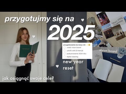JAK DOBRZE ZACZĄĆ 2025? 💗 vision board, nowe cele & motywacja!